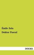 Doktor Pascal di Émile Zola edito da DOGMA