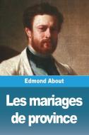 Les mariages de province di Edmond About edito da Prodinnova