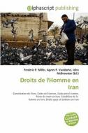 Droits De L\'homme En Iran edito da Alphascript Publishing