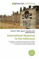 International Response To The Holocaust edito da Alphascript Publishing