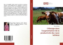 L'élevage dans l'augmentation de la productivité des races laitières di Olga Solovyova edito da Éditions universitaires européennes