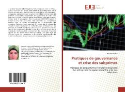 Pratiques de gouvernance et crise des subprimes di Hanene Ezzine edito da Editions universitaires europeennes EUE