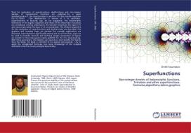 Superfunctions di Dmitrii Kouznetsov edito da LAP LAMBERT Academic Publishing