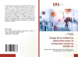 Usage de la médecine alternative pour le traitement contre la COVID-19 di Hazar Hamza, Djamila Mokrani, Billal Nia edito da Éditions universitaires européennes