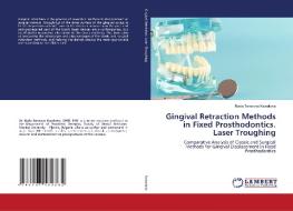 Gingival Retraction Methods In Fixed Prosthodontics. Laser Troughing di Rada Torezova Kazakova edito da LAP Lambert Academic Publishing