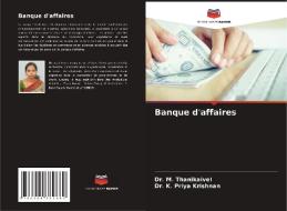 Banque d'affaires di M. Thanikaivel, K. Priya Krishnan edito da Editions Notre Savoir