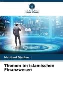 Themen im islamischen Finanzwesen di Mahfoud Djebbar edito da Verlag Unser Wissen