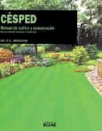 Cesped: Manual de Cultivo y Conservacion = The Lawn Expert di D. G. Hessayon edito da Leopold Blume