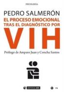 El proceso emocional tras el diagnóstico por VIH di Pedro Salmerón Sánchez edito da Editorial UOC, S.L.