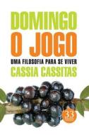 Domingo O Jogo di Cassia Cassitas edito da Rita de Cassia Martelozo Cassitas Cavalcante
