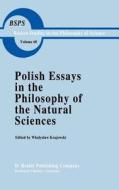 Polish Essays in the Philosophy of the Natural Sciences di W. Krajewski edito da Springer Netherlands