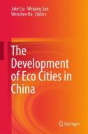The Development of Eco City in China edito da Springer-Verlag GmbH