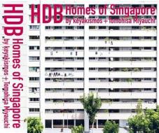 HDB Homes of Singapore di Tomohisa Miyauchi, Keyakismos edito da Gatehouse Publishing