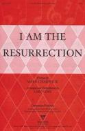 I Am the Resurrection: Satb: Anthem edito da BRENTWOOD BENSON