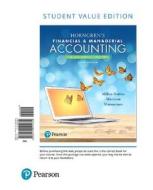 Horngren's Financial & Managerial Accounting, the Managerial Chapters, Student Value Edition Plus Mylab Accounting with Pearson Etext -- Access Card P di Tracie L. Miller-Nobles, Brenda L. Mattison, Ella Mae Matsumura edito da Pearson