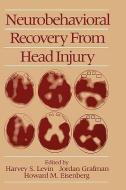 Neurobehavioral Recovery from Head Injury di Harvey S. Levin edito da OXFORD UNIV PR