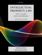 Intellectual Property Law di Tanya Aplin, Jennifer Davis edito da Oxford University Press