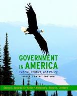 Government In America di George C. Edwards, Martin P. Wattenberg, Robert L. Lineberry edito da Pearson Education (us)