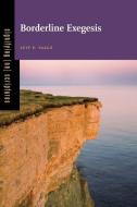 Borderline Exegesis di Leif E. Vaage edito da Penn State University Press