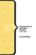 Fundamentals Of Operating Systems di A. M. Lister edito da Palgrave