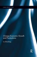 Chinese Economic Growth And Fluctuations di Liu Shucheng edito da Taylor & Francis Ltd