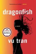 Dragonfish di Vu Tran edito da W W NORTON & CO