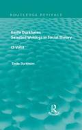 Emile Durkheim: Selected Writings in Social Theory (3 Vols) di Various edito da Routledge