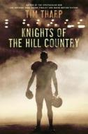 Knights of the Hill Country di Tim Tharp edito da EMBER