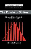 The Puzzle of Strikes di Roberto Franzosi edito da Cambridge University Press