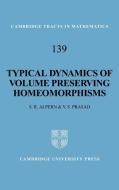 Typical Dynamics of Volume Preserving Homeomorphisms di Steve Alpern, S. R. Alpern, V. S. Prasad edito da Cambridge University Press