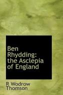 Ben Rhydding di R W Thomson edito da Bibliolife