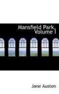 Mansfield Park, Volume I di Jane Austen edito da Bibliolife