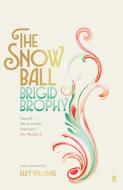 The Snow Ball di Brigid Brophy edito da Faber & Faber