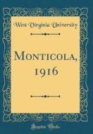 Monticola, 1916 (Classic Reprint) di West Virginia University edito da Forgotten Books