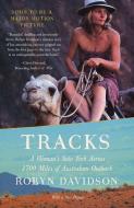 Tracks di Robyn Davidson edito da Random House LCC US