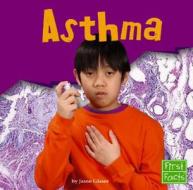Asthma di Jason Glaser edito da Capstone Press