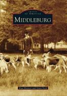 Middleburg di Kate Brenner, Genie Ford edito da ARCADIA PUB (SC)