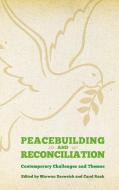 Peacebuilding and Reconciliation di Marwan Darweish edito da Pluto Press