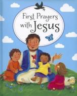 First Prayers with Jesus di Sophie Piper edito da LION PUB UK