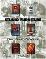 Studio Furniture: Todays Leading Woodworkers di Tina Skinner edito da Schiffer Publishing Ltd