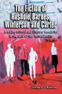 The Fiction of Rushdie, Barnes, Winterson and Carter di Gregory J. Rubinson edito da McFarland