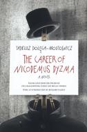 The Career Of Nicodemus Dyzma di Tadeusz Dolega-Mostowicz edito da Northwestern University Press