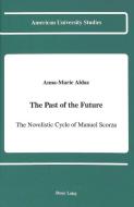 The Past of the Future di Anna-Marie Aldaz edito da Lang, Peter