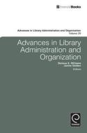 Advances in Library Administration and Organization, Volume 29 edito da Emerald Group Publishing Limited