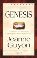 Genesis: Commentary di Jeanne Guyon edito da SEED SOWERS