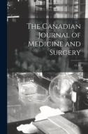 THE CANADIAN JOURNAL OF MEDICINE AND SUR di ANONYMOUS edito da LIGHTNING SOURCE UK LTD