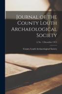 JOURNAL OF THE COUNTY LOUTH ARCHAEOLOGIC di COUNTY LOUTH ARCHAEO edito da LIGHTNING SOURCE UK LTD