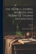The Novels, Stories, Sketches And Poems Of Thomas Nelson Page; Volume 3 di Thomas Nelson Page edito da LEGARE STREET PR