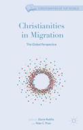Christianities in Migration edito da Palgrave Macmillan