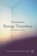 Germany's Energy Transition di Carol Hager, Christoph H. Stefes edito da Palgrave Macmillan